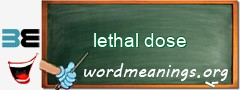 WordMeaning blackboard for lethal dose